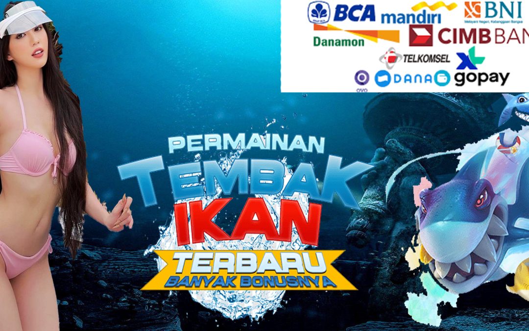 Situs Permainan Resmi Tembak Ikan Online Terbaik