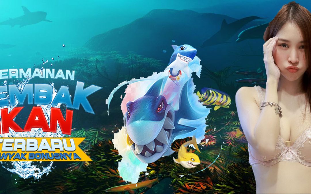 Situs Resmi Judi Tembak Ikan Online Menguntungkan